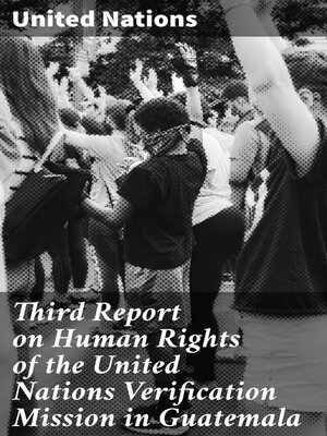 cover image of Third Report on Human Rights of the United Nations Verification Mission in Guatemala